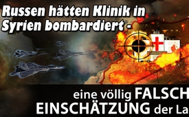Russen hätten Klinik in Syrien bombardiert – eine völlig ...