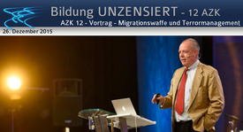 AZK 12 - Vortrag - Migrationswaffe und Terrormanagement – ...