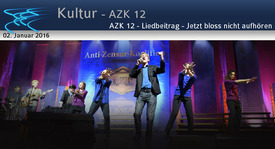 AZK 12 - Liedbeitrag - Jetzt bloß nicht aufhören