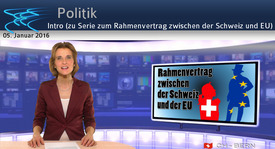 Intro (zur Serie zum Rahmenvertrag zwischen der Schweiz und ...