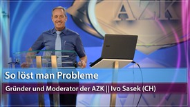 So löst man Probleme - Einleitende Worte zur 13. AZK von ...