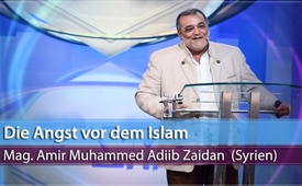 Die Angst vor dem Islam - Mag. Amir Muhammed Adiib Zaidan - ...