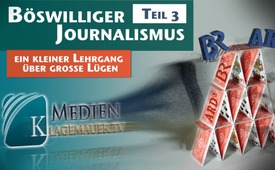 Teil3 - Böswilliger Journalismus: Ein kleiner Lehrgang ...