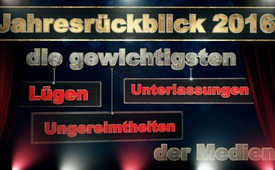 Jahresrückblick 2016 – die gewichtigsten Lügen, ...