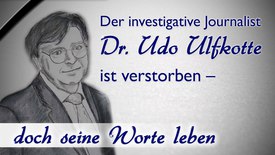 Der investigative Journalist Dr. Udo Ulfkotte ist verstorben ...