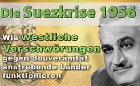 Die Suezkrise 1956 – Wie westliche Verschwörungen gegen ...