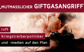 „Mutmaßlicher Giftgasangriff“ ruft ...