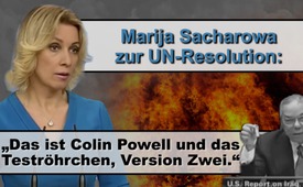 Marija Sacharowa zur UN-Resolution: „Das ist Colin Powell ...