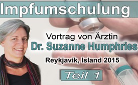 Impfumschulung Vortrag von Ärztin Dr. Suzanne Humphries ...