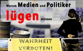 Warum Medien und Politiker lügen müssen