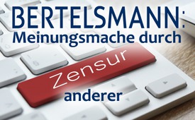 Bertelsmann: Meinungsmache durch Zensur anderer