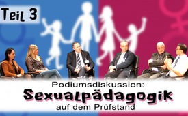Podiumsdiskussion: Sexualpädagogik auf dem Prüfstand (Teil ...