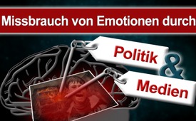 Missbrauch von Emotionen durch Politik und Medien