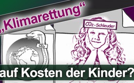 „Klimarettung“ auf Kosten der Kinder?!