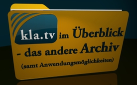 Kla.tv im Überblick - das andere Archiv (samt ...