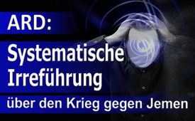 ARD: Systematische Irreführung über den Krieg gegen Jemen
