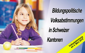 Bildungspolitische Volksabstimmungen in Schweizer Kantonen - ...