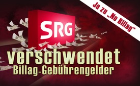 SRG verschwendet Billag-Gebührengelder (Ja zu „No ...