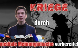 Kriege durch mediale Meinungsmache vorbereitet