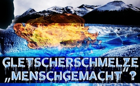 Gletscherschmelze „menschgemacht“?