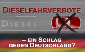 Dieselfahrverbote – ein Schlag gegen Deutschland?