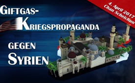 Giftgas-Kriegspropaganda gegen Syrien (Chan Scheichun 4. ...