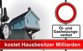 Öl- und Gasheizungsverbot kostet Hausbesitzer Milliarden