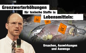 Grenzwerterhöhungen für toxische Stoffe in Lebensmitteln: ...