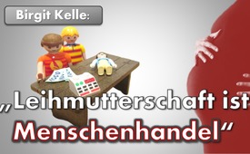 Birgit Kelle: „Leihmutterschaft ist Menschenhandel“