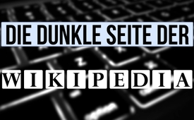 Wikipedia: ihre dunkle Seite