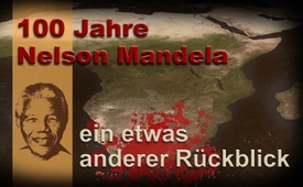 100 Jahre Nelson Mandela – ein etwas anderer Rückblick ...