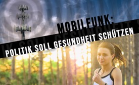 Mobilfunk: Politik soll Gesundheit schützen