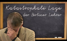 Katastrophale Lage der Berliner Lehrer