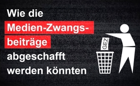 Wie die Medien-Zwangsbeiträge abgeschafft werden könnten