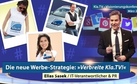 Die neue Werbe-Strategie: Verbreite Kla.TV! (Elias Sasek, ...