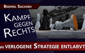 Beispiel Sachsen: „Kampf gegen Rechts“ als verlogene ...