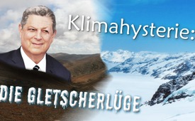 Klimahysterie: Die Gletscherlüge
