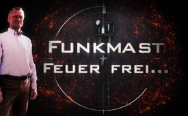 Funkmast – Feuer frei... 
