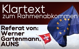 Klartext zum Rahmenabkommen (Referat von Werner Gartenmann, ...