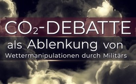 CO2-Debatte als Ablenkung von Wettermanipulationen durch ...