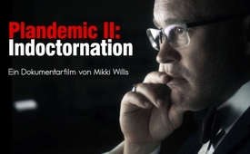 Stark zensiert: Plandemic II: Indoctornation