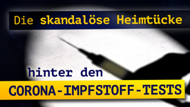 Die skandalöse Heimtücke hinter den Corona-Impfstoff-Tests