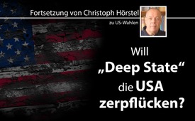 Will „Deep State“ die USA zerpflücken?  (Fortsetzung ...