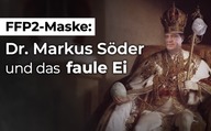 FFP2-Maske: Dr. Markus Söder und das „faule Ei“
