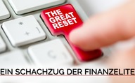 „The Great Reset“ - ein Schachzug der Finanzelite
