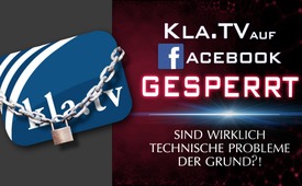 Kla.TV auf Facebook gesperrt – sind wirklich technische ...
