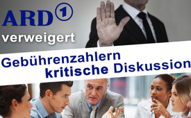 ARD verweigert Gebührenzahlern kritische Diskussion         ...