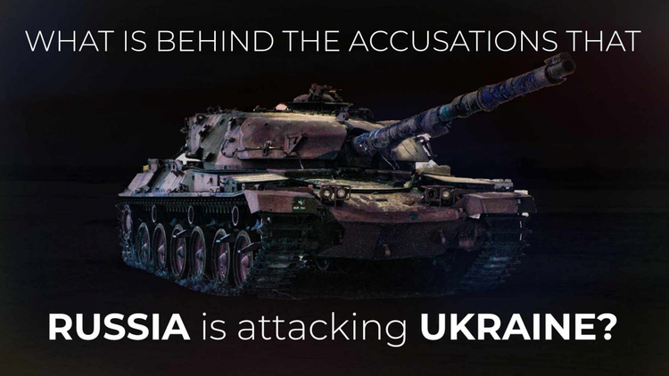 What is behind the accusations that Russia is attacking Ukraine?