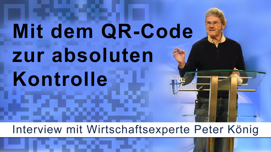 Interview mit Wirtschaftsexperte Peter König: Mit dem QR-Code zur absoluten Kontrolle