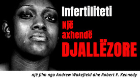 Infertiliteti: Axhenda e Djallit - një film nga Andrew Wakefield dhe Robert F. Kennedy